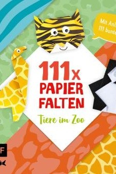 111 x Papierfalten – Tiere im Zoo