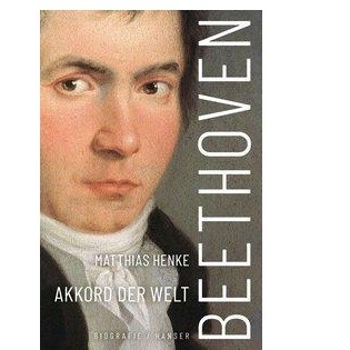 Beethoven Akkord der Welt. Biografie
