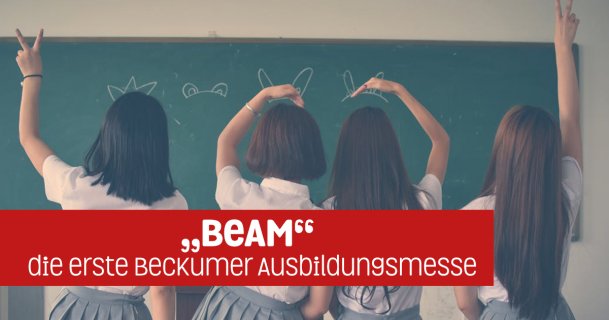 Ausbildungsmesse „BeAM“: Unternehmen sollten sich jetzt schnell anmelden!