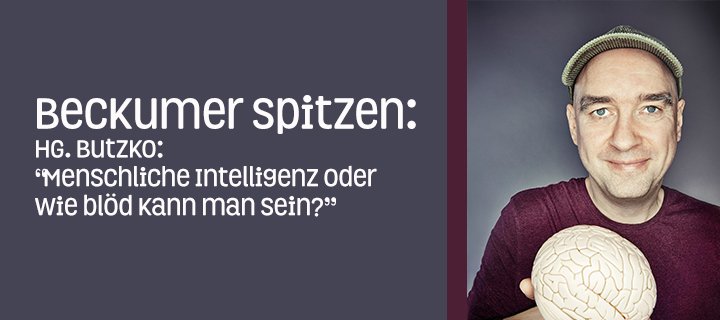 Beckumer Spitzen: HG. Butzko: “Menschliche Intelligenz oder Wie blöd kann man sein?”