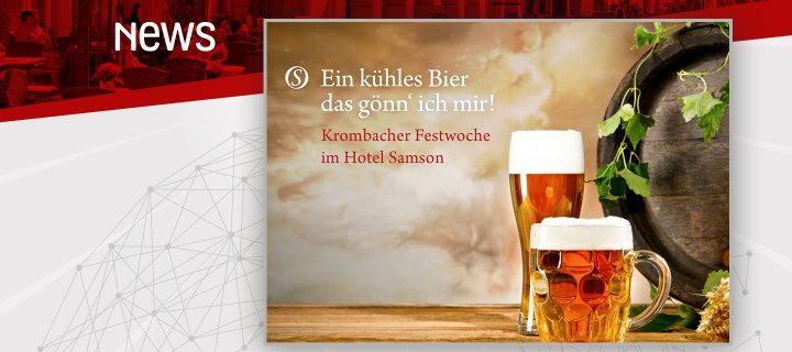 Krombacher Festwochen im Hotel Samson vom 10. - 15. September