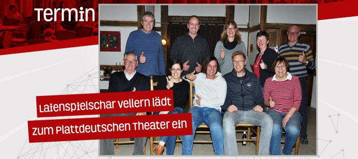 Laienspielschar Vellern lädt zum Plattdeutschen Theater ein