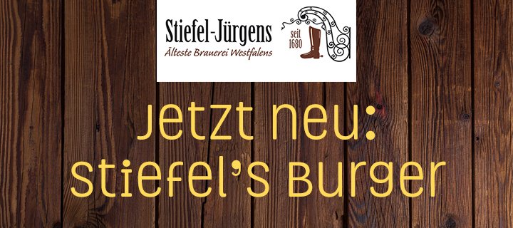 Neu im Brauhaus Stiefel-Jürgens: Stiefel's Burger