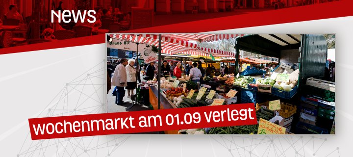 REMINDER: Der Wochenmarkt am 01.09 wird verlegt