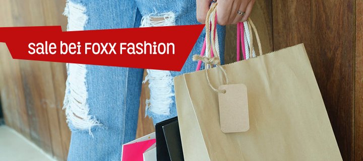 Spannende Angebote bei Foxx Fashion