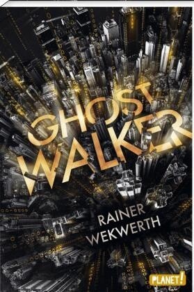 Ghostwalker | Spannender Sci-Fi-Roman in einer Virtual-Reality-Welt